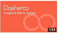 Video image for Dasheroo's Insight & Metric Details.